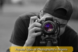 10 Most Popular Types of Photography in Nigeria